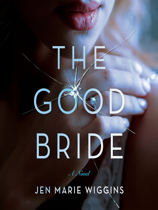 Title details for The Good Bride by Jen Marie Wiggins - Wait list